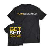 Dedicated - T-Shirt “Get Shit Done”